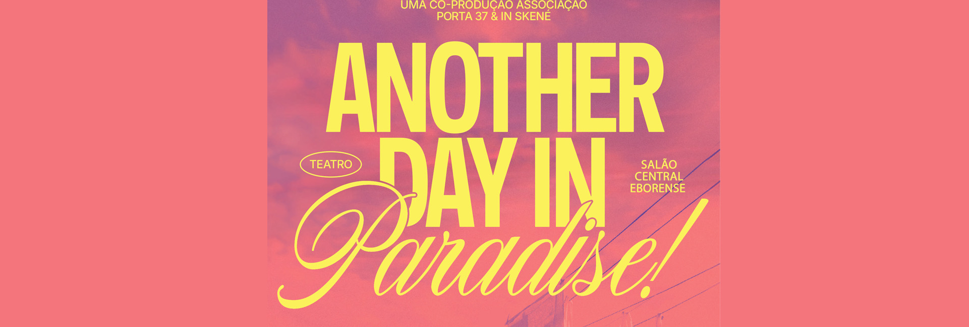 Teatro “Another Day in Paradise”