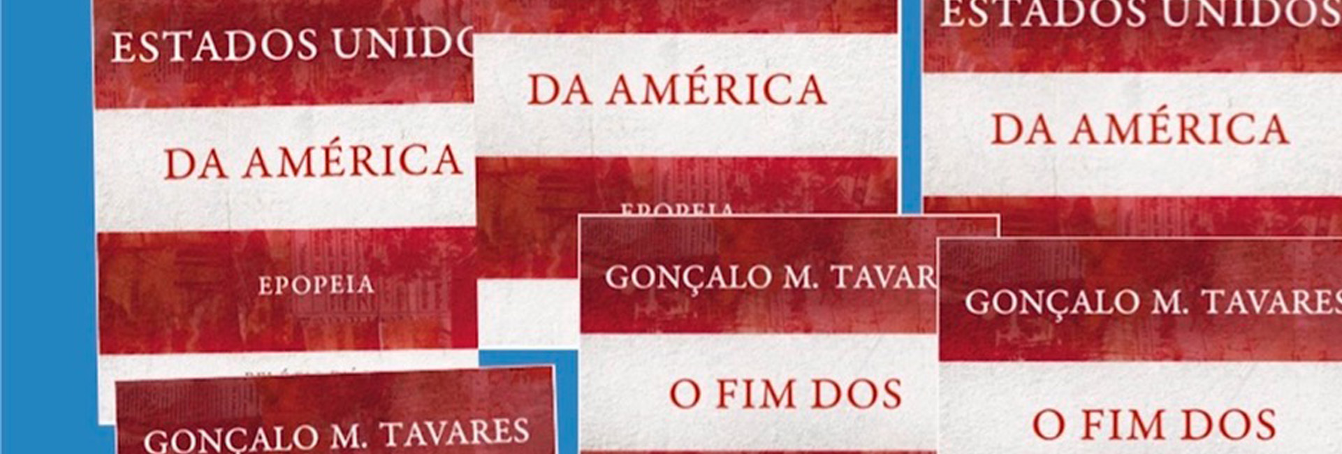 Apresentação do livro “O fim dos Estados Unidos da América” de Gonçalo M. Tavares
