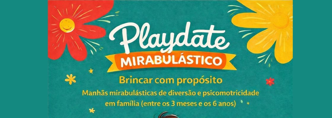 (Português) Playdate Psicomotor Mirabulástico | Vamos Brincar com Propósito?