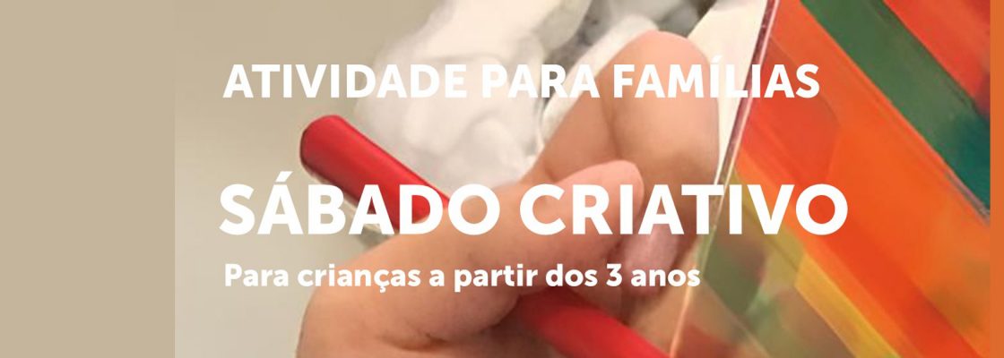Archived: (Português) SÁBADO CRIATIVO | Atividade para famílias