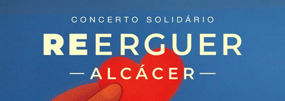 Concerto Solidário REERGUER ALCÁCER