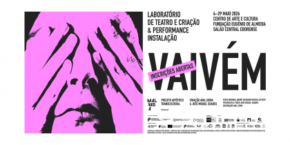(Português) Laboratório de Teatro e Criação & Performance Instalação VAIVÉM (INSCRIÇÕES ABERTAS)