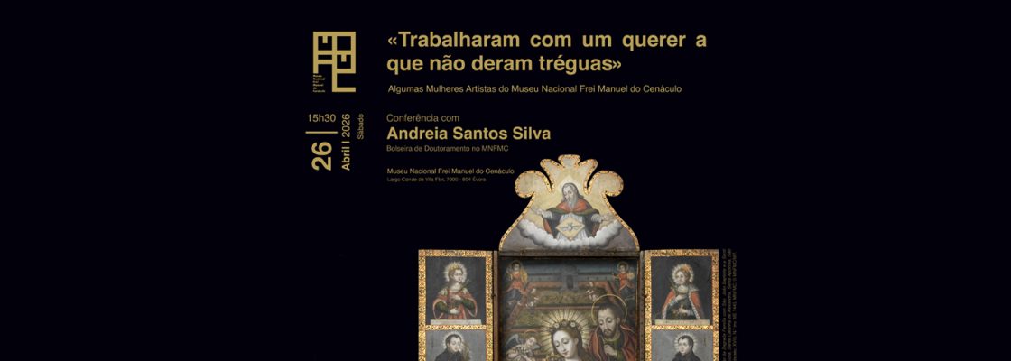 «Trabalharam com um querer a que não deram tréguas». Algumas Mulheres Artistas do Museu Nacio...