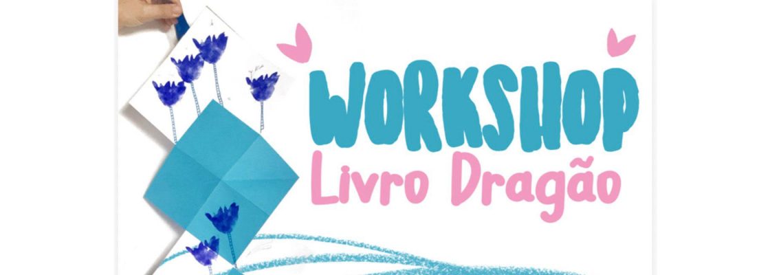 Archived: (Português) Workshop “Livro Dragão” com Nic e Inês, é mesmo verdade!