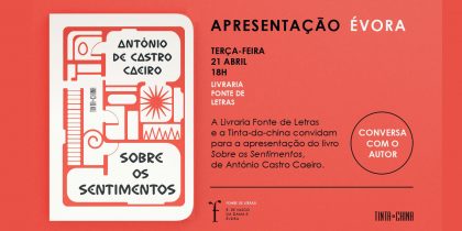 Apresentação do livro “Sobre os Sentimentos”, de António de Castro Caeiro