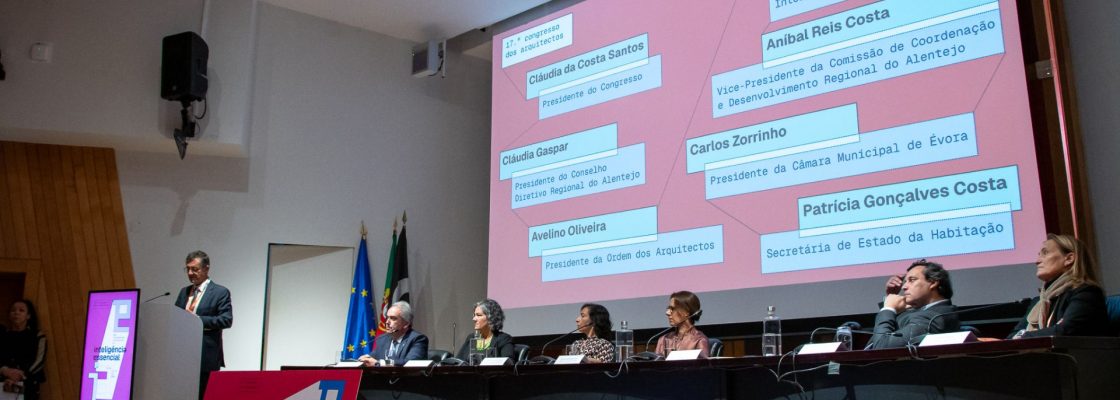 No 17º Congresso dos Arquitectos, Presidente da Câmara Municipal de Évora destaca papel da arq...
