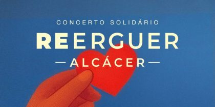 Arena d’Évora recebe concerto “Reerguer Alcácer”