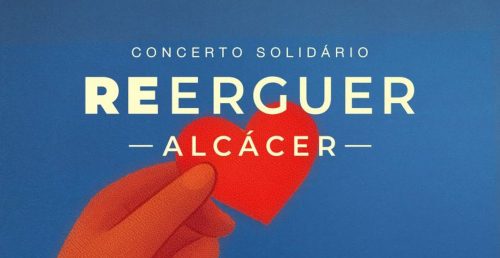 Arena d’Évora recebe concerto “Reerguer Alcácer”