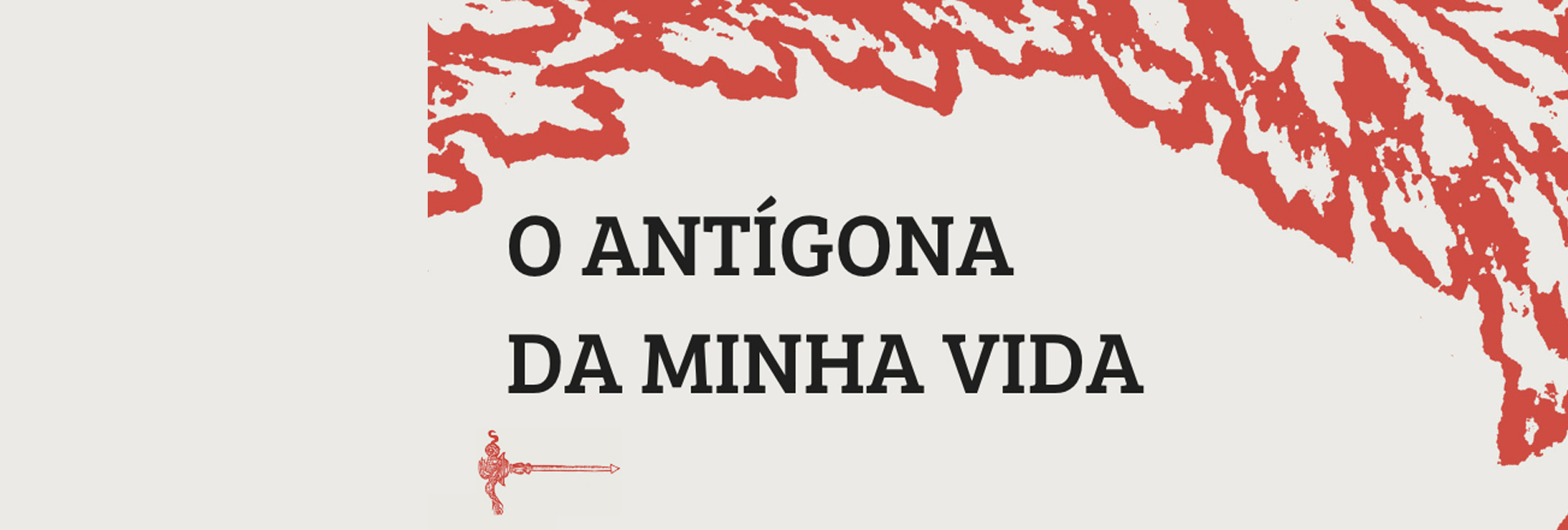 O Antígona da minha vida