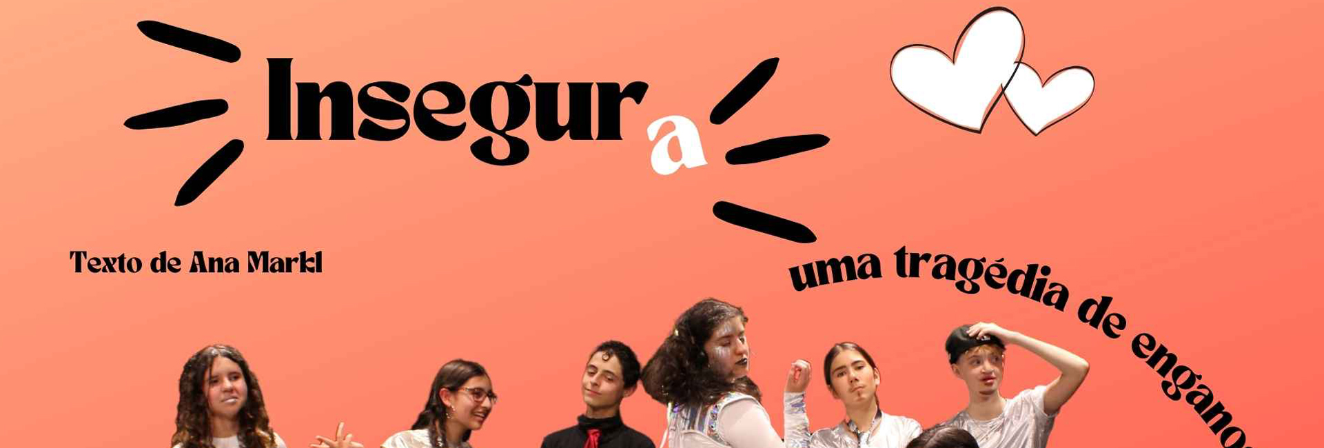 Insegura – Uma tragédia de Enganos | Texto de Ana Markl