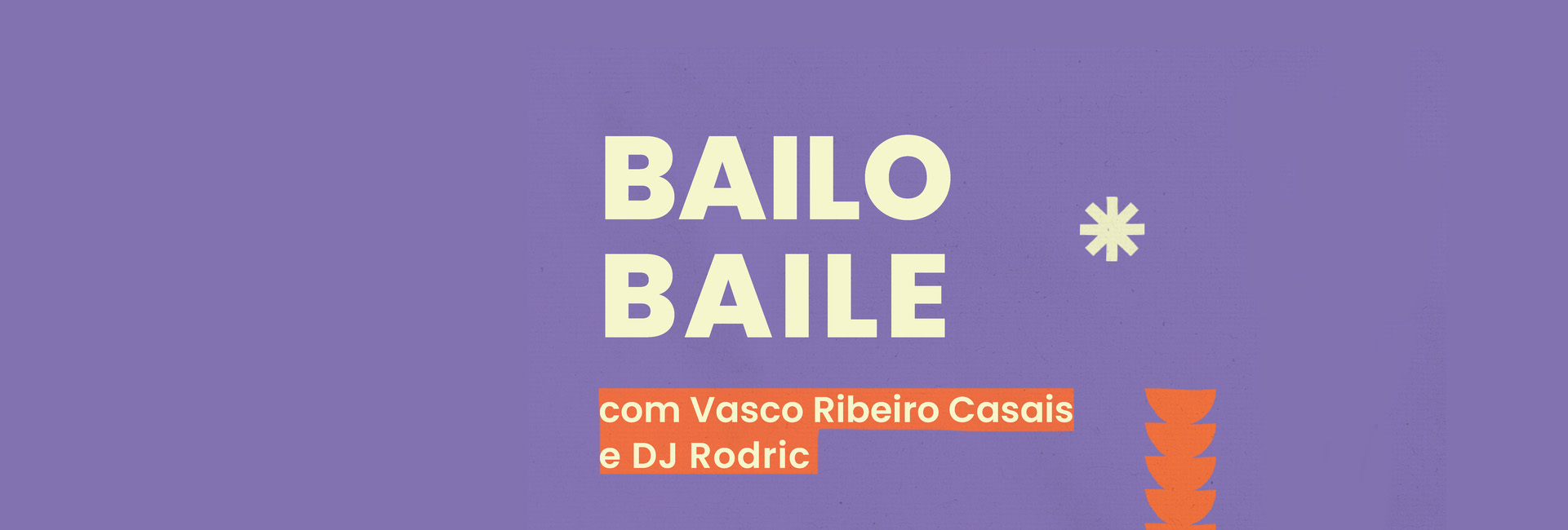 Bailobaile com Vasco Ribeiro Casais e DJ Rodric