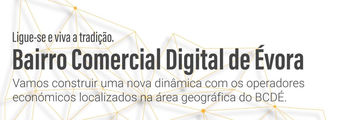 Bairro Comercial Digital de Évora apresenta novas ferramentas e identidade visual