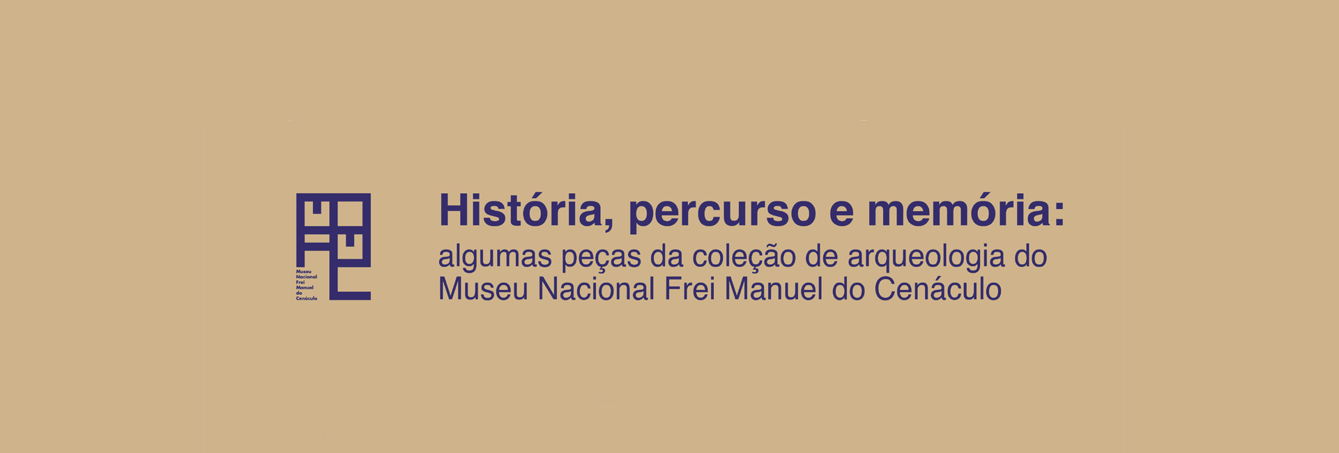 Ciclo «Ver o Museu» | História, percurso e memória: algumas peças da coleção de arqueologia do Museu Nacional Frei Manuel do Cenáculo