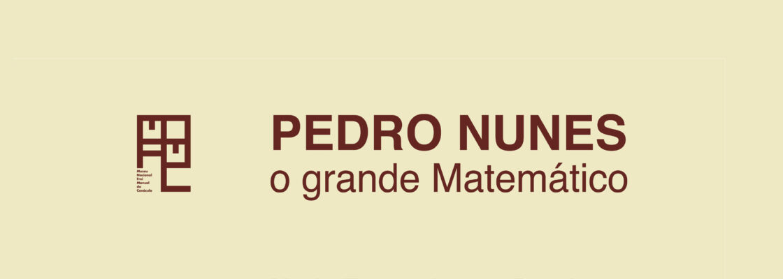 Ciclo «Cenáculo da História» | Pedro Nunes, o grande Matemático