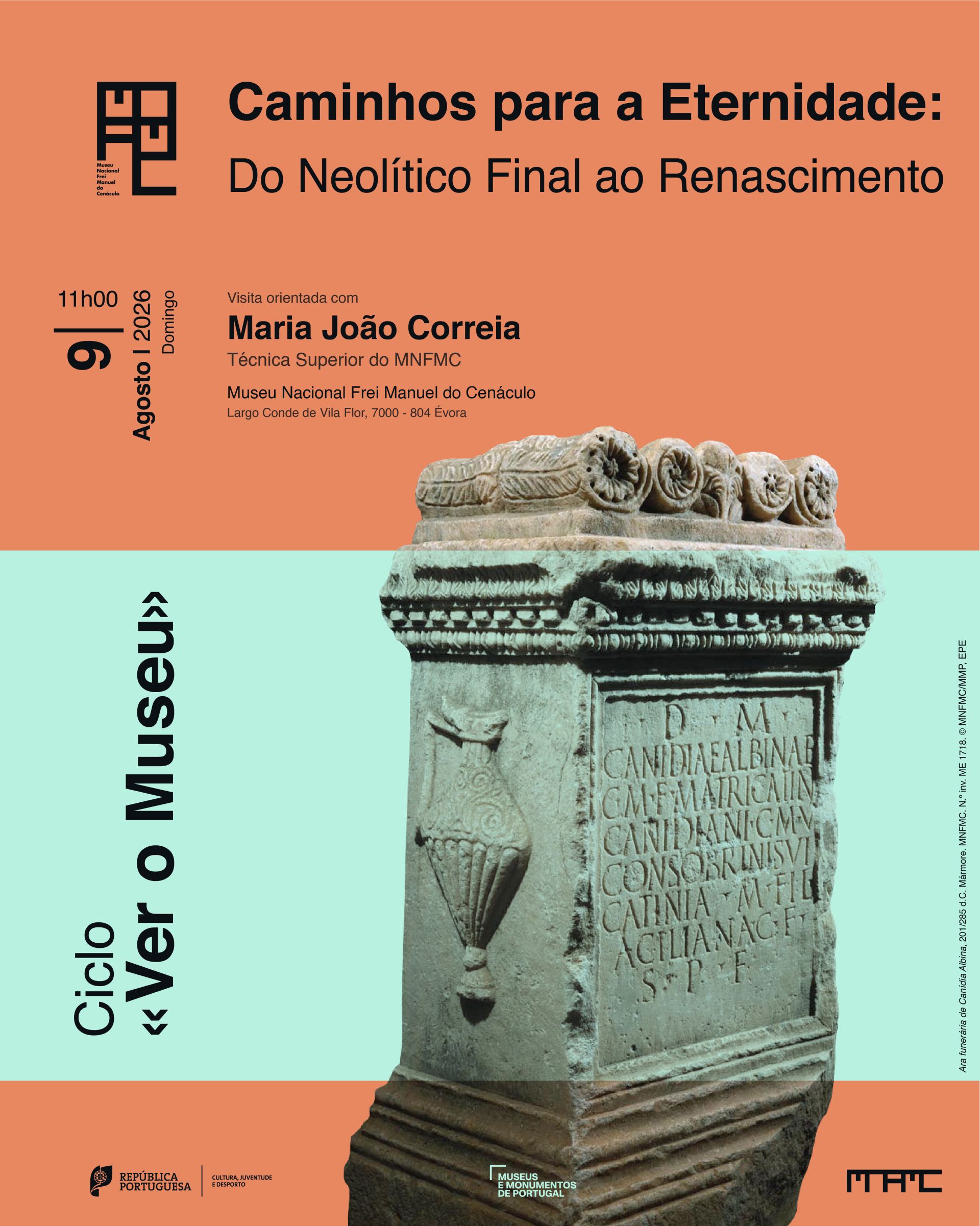 Ciclo «Ver o Museu» | «Caminhos para a Eternidade: Do Neolítico Final ao Renascimento»