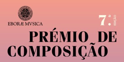 (Português) 7ª edição do Prémio de Composição | “2ª Escola de Évora| Eborae Mvsica”