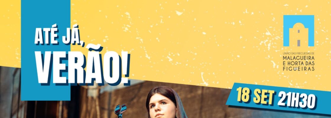 Até já Verão – Concertos na Malagueira