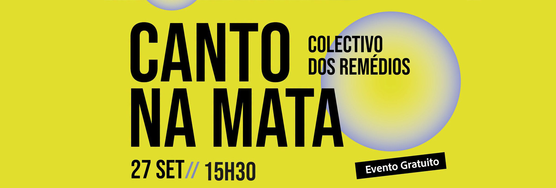 CANTO NA MATA com o Colectivo dos Remédios