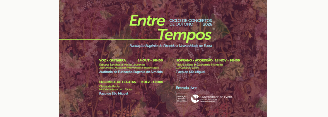 Ciclo de Concertos de Outono | ENTRE TEMPOS | VOZ E GUITARRA