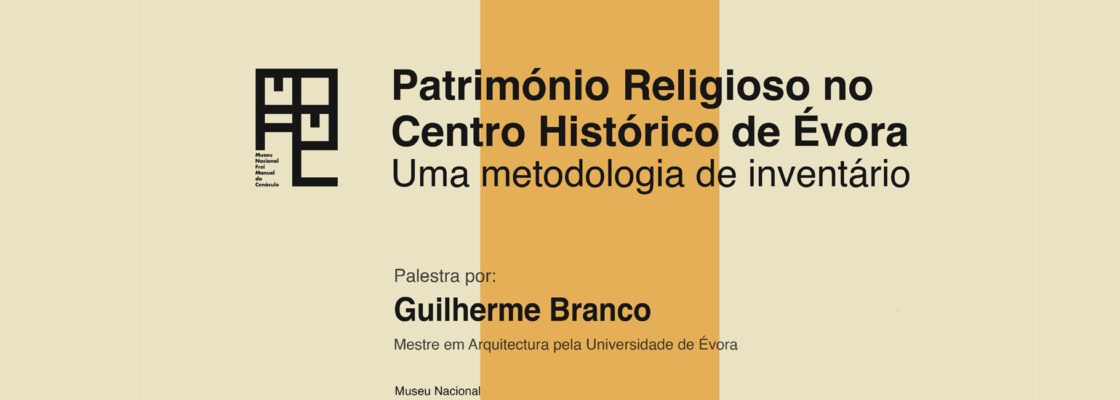 Ciclo «Peça a Peça» | Conferência “Património Religioso no Centro Histórico de Évor...